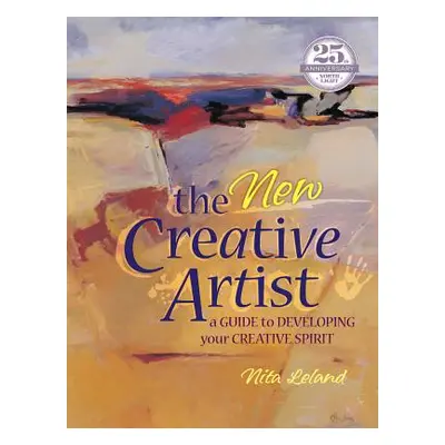 "The New Creative Artist: A Guide to Developing Your Creative Spirit" - "" ("Leland Nita")(Paper