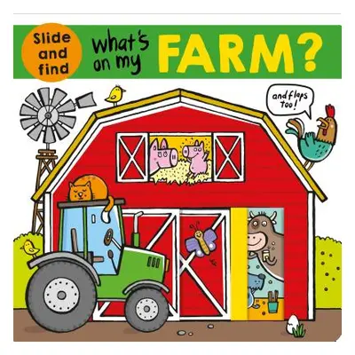 "What's on My Farm?: A Slide-And-Find Book with Flaps" - "" ("Priddy Roger")(Board Books)