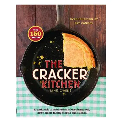 "The Cracker Kitchen: A Cookbook in Celebration of Cornbread-Fed, Down H" - "" ("Owens Janis")(P