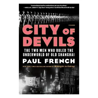 "City of Devils: The Two Men Who Ruled the Underworld of Old Shanghai" - "" ("French Paul")(Pape