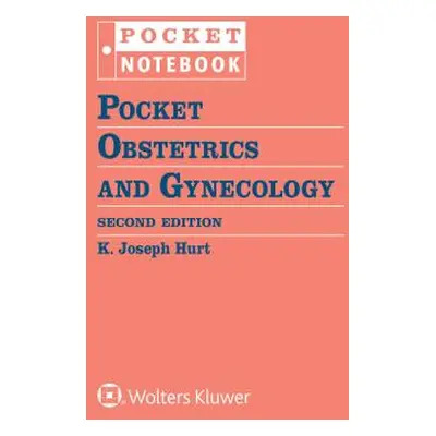 "Pocket Obstetrics and Gynecology" - "" ("Hurt K. Joseph")(Spiral)