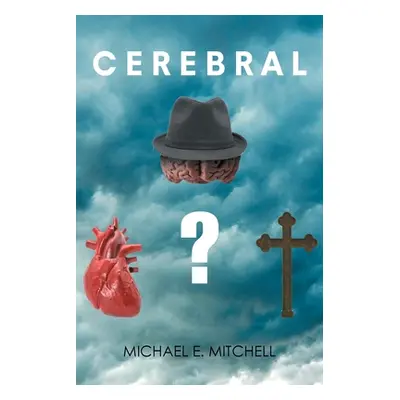 "Cerebral" - "" ("Mitchell Michael E.")(Paperback)