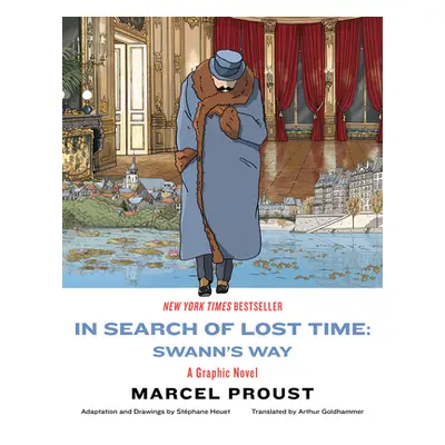 "In Search of Lost Time: Swann's Way: A Graphic Novel" - "" ("Proust Marcel")(Paperback)