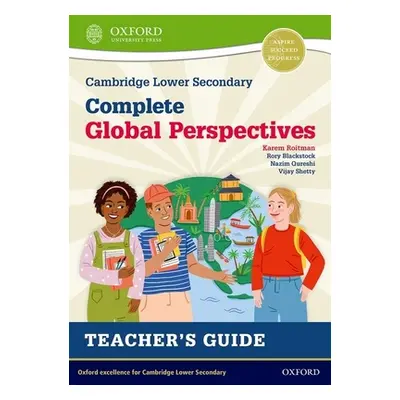 "Cambridge Lower Secondary Complete Global Perspectives: Teacher's Guide" - "" ("Roitman Karem")