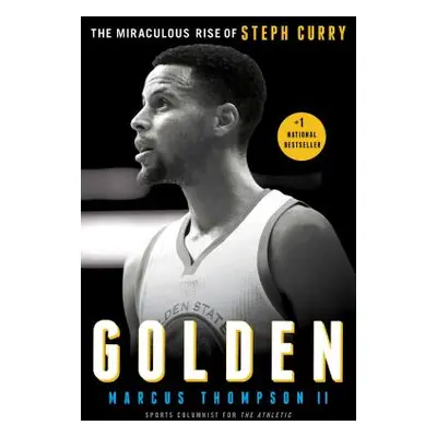 "Golden: The Miraculous Rise of Steph Curry" - "" ("Thompson Marcus")(Paperback)