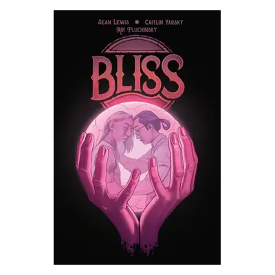 "Bliss" - "" ("Lewis Sean")(Paperback)