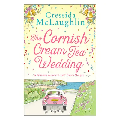 "The Cornish Cream Tea Wedding (the Cornish Cream Tea Series, Book 4)" - "" ("McLaughlin Cressid