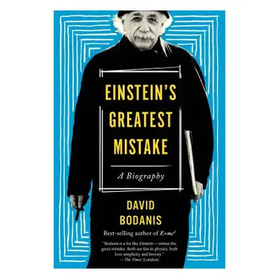 "Einstein's Greatest Mistake: A Biography" - "" ("Bodanis David")(Paperback)