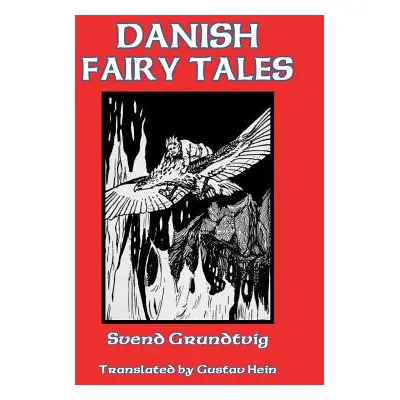 "Danish Fairy Tales" - "" ("Grundtvig Svend")(Paperback)