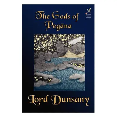 "The Gods of Pegana" - "" ("Dunsany Lord")(Paperback)