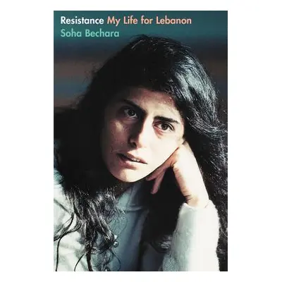 "Resistance: My Life for Lebanon" - "" ("Bechara Souha")(Paperback)