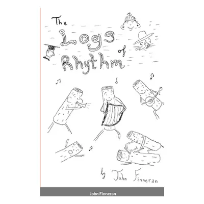 "The Logs of Rhythm" - "" ("Finneran John")(Paperback)