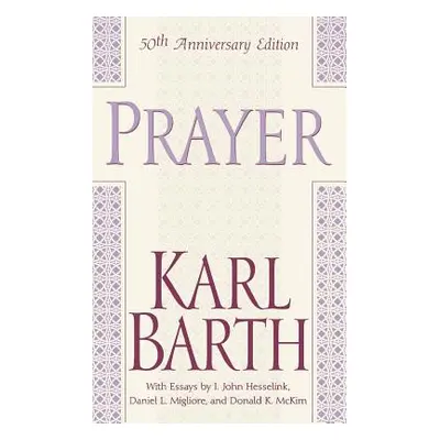 "Prayer - 50th Anniversary Edition" - "" ("Barth Karl")(Paperback)