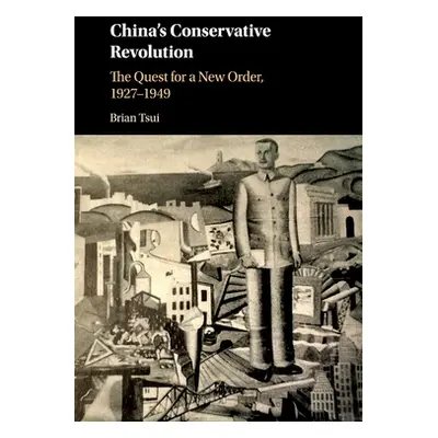 "China's Conservative Revolution" - "" ("Tsui Brian")(Paperback)