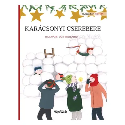 "Karcsonyi cserebere: Hungarian Edition of Christmas Switcheroo""" - "" ("Pere Tuula")(Pevná vaz