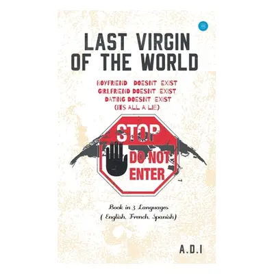 "Last Virgin Of The World" - "" ("A D. I.")(Paperback)