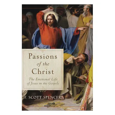 "Passions of the Christ" - "" ("Spencer F. Scott")(Pevná vazba)