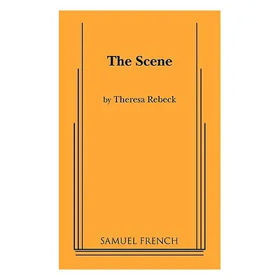 "The Scene" - "" ("Rebeck Theresa")(Paperback)