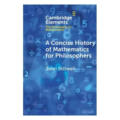 "A Concise History of Mathematics for Philosophers" - "" ("Stillwell John")(Paperback)