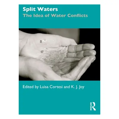 "Split Waters: The Idea of Water Conflicts" - "" ("Cortesi Luisa")(Paperback)