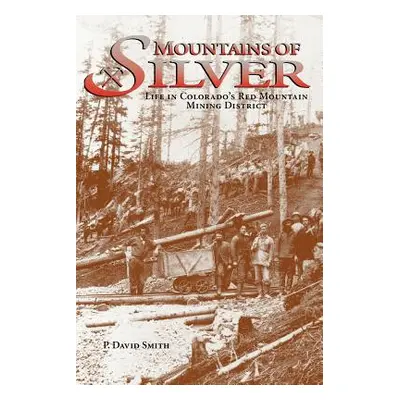 "Mountains of Silver" - "" ("Smith P. David")(Paperback)