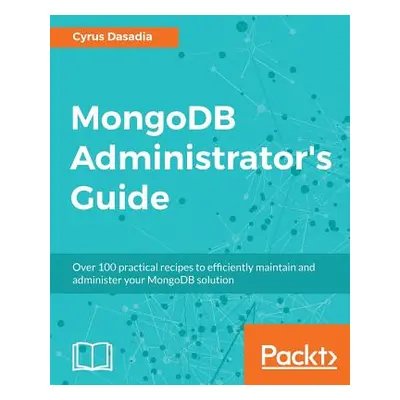 "MongoDB Administrator's Guide" - "" ("Dasadia Cyrus")(Paperback)