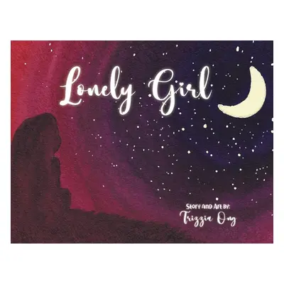 "Lonely Girl" - "" ("Ong Trizzia")(Paperback)