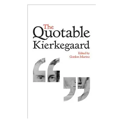 "The Quotable Kierkegaard" - "" ("Kierkegaard Sren")(Pevná vazba)