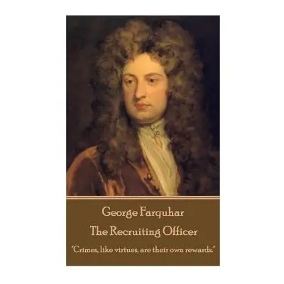 "George Farquhar - The Recruiting Officer: Crimes" - "" ("N")(QUALITY PAPERBACK BOOKS)