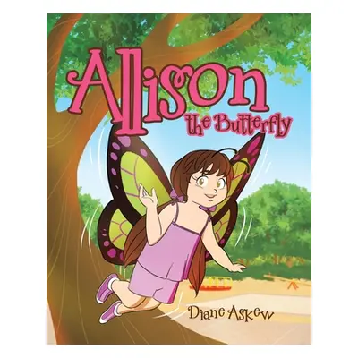 "Allison the Butterfly" - "" ("Askew Diane")(Paperback)