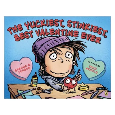 "The Yuckiest, Stinkiest, Best Valentine Ever" - "" ("Ferber Brenda")(Paperback)