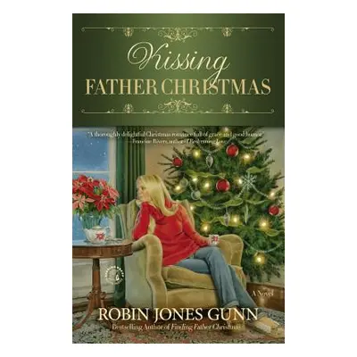 "Kissing Father Christmas" - "" ("Gunn Robin Jones")(Pevná vazba)