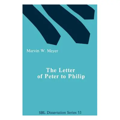 "The Letter of Peter to Phillip" - "" ("Meyer Marvin W.")(Paperback)