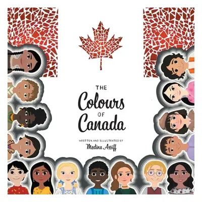 "The Colours of Canada" - "" ("Assiff Medina")(Paperback)