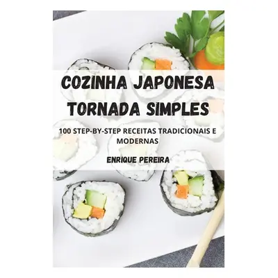 "Cozinha Japonesa Tornada Simples" - "" ("Enrique Pereira")(Paperback)