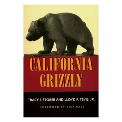 "California Grizzly" - "" ("Storer Tracy I.")(Paperback)