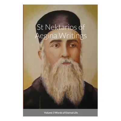 "St Nektarios of Aegina Writings Volume 3 Words of Eternal Life" - "" ("Monastery St George")(Pa