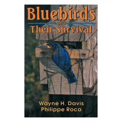 "Bluebirds and Their Survival" - "" ("Davis Wayne H.")(Paperback)