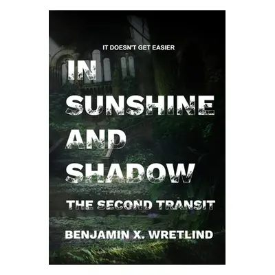 "Sunshine and Shadow: Exodus, or The Second Transit" - "" ("Wretlind Benjamin X.")(Pevná vazba)