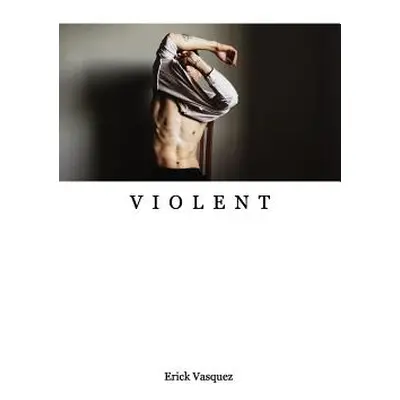 "Violent" - "" ("Vasquez Erick")(Paperback)