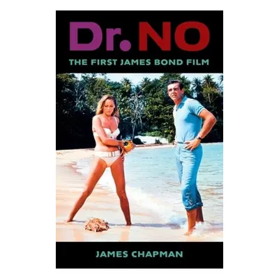 "Dr. No: The First James Bond Film" - "" ("Chapman James")(Paperback)