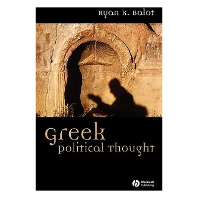 "Greek Political Thought" - "" ("Balot Ryan K.")(Paperback)