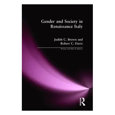 "Gender and Society in Renaissance Italy" - "" ("Brown Judith C.")(Pevná vazba)