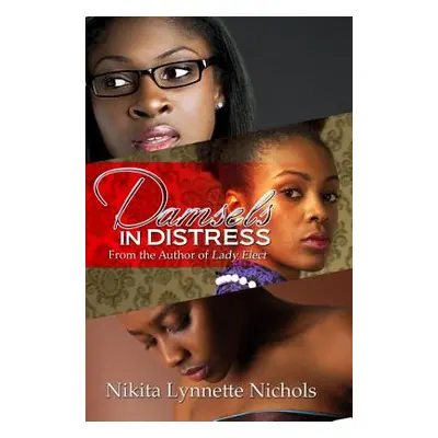 "Damsels in Distress" - "" ("Nichols Nikita Lynnette")(Paperback)