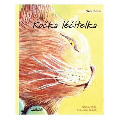 "Kočka lčitelka: Czech Edition of The Healer Cat" - "" ("Pere Tuula")(Paperback)