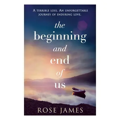 "The Beginning and End of Us" - "" ("James Rose")(Paperback)