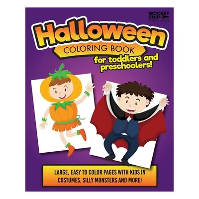 "Halloween Coloring Book For Toddlers and Preschoolers!: Large and Easy Pages for with Kids Cost