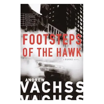 "Footsteps of the Hawk" - "" ("Vachss Andrew")(Paperback)