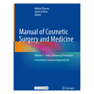 "Manual of Cosmetic Surgery and Medicine: Volume 1 - Body Contouring Procedures" - "" ("Thomas M