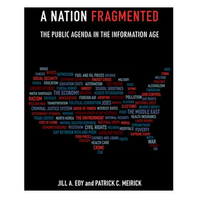 "A Nation Fragmented: The Public Agenda in the Information Age" - "" ("Edy Jill")(Paperback)